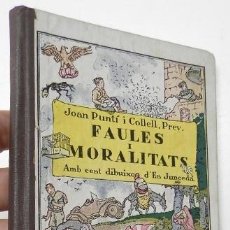 Libros de segunda mano: FAULES I MORALITATS - JOAN PUNTÍ I COLLELL. Lote 339885643