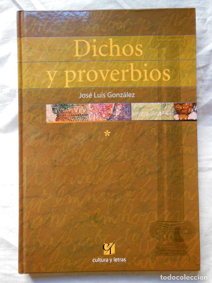 Libros de segunda mano: DICHOS Y PROVERBIOS. 2005 JOSE LUIS GONZALEZ - Foto 1