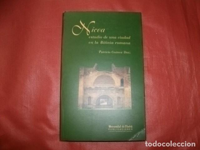 Second hand books: NICEA , ESTUDIO DE UNA CIUDAD EN LA BITINIA ROMANA - PATRICIO GUINEA D&Iacute;AZ