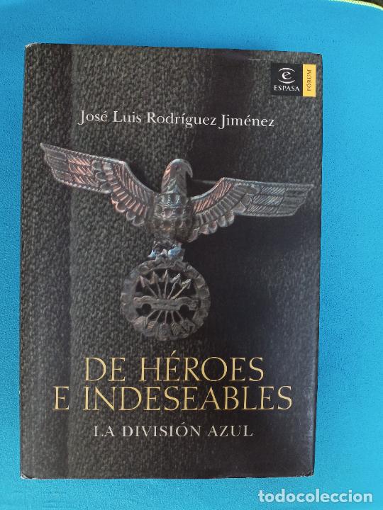 Libros de segunda mano: De H&eacute;roes e Indeseables. - La divisi&oacute;n Azul - Jos&eacute; Luis Rodr&iacute;guez Jim&eacute;nez - Foto 1