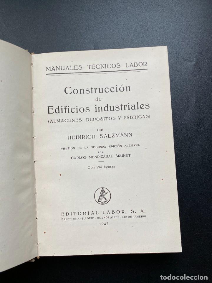 Libros de segunda mano: CONSTRUCCIONES DE EDIFICIOS INDUSTRIALES. H. SALSMANN. ED. LABOR. BARCELONA, 1942. PAGS: 374 - Foto 3