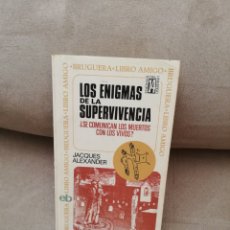 Libros de segunda mano: JACQUES ALEXANDER - LOS ENIGMA DE LA SUPERVIVENCIA - BRUGUERA 1974