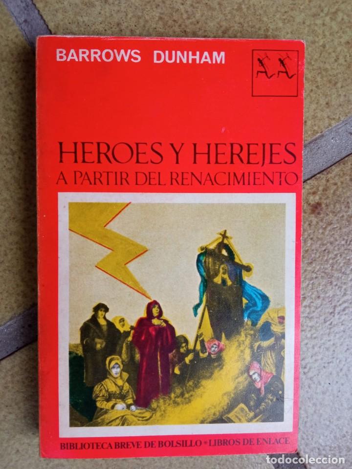 Libros de segunda mano: H&eacute;roes y herejes. Autor: Barrows Dunham - Foto 1