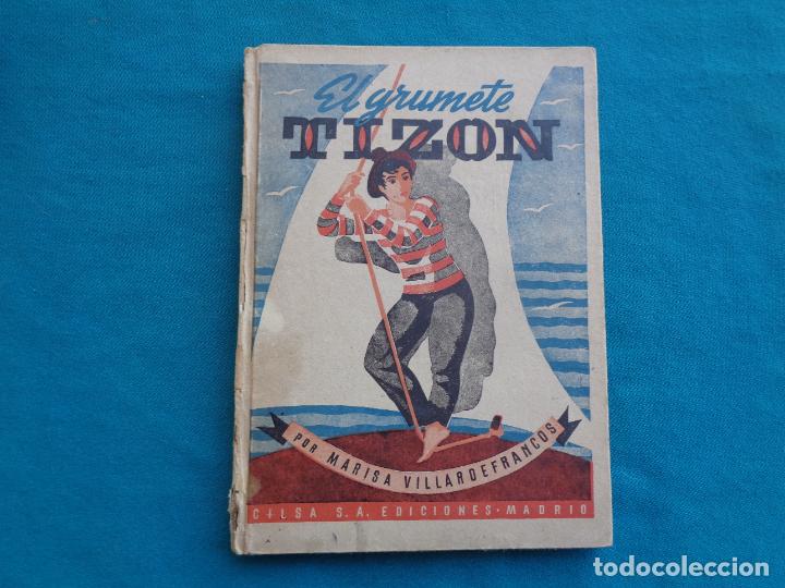 Libros de segunda mano: EL GRUMETE TIZ&Oacute;N, MARISA VILLARDEFRANCOS - Foto 1