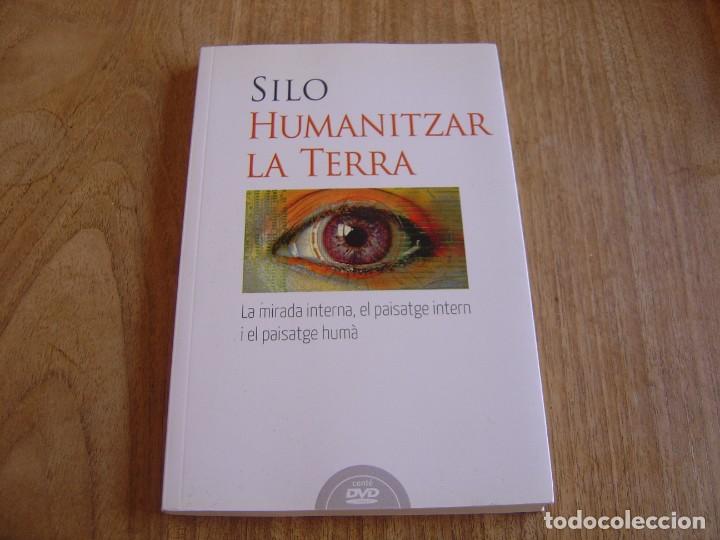 Libros de segunda mano: HUMANITZAR LA TERRA. SILO. AMB DVD. EDICIONES LE&Oacute;N ALADO 2013 - Foto 3