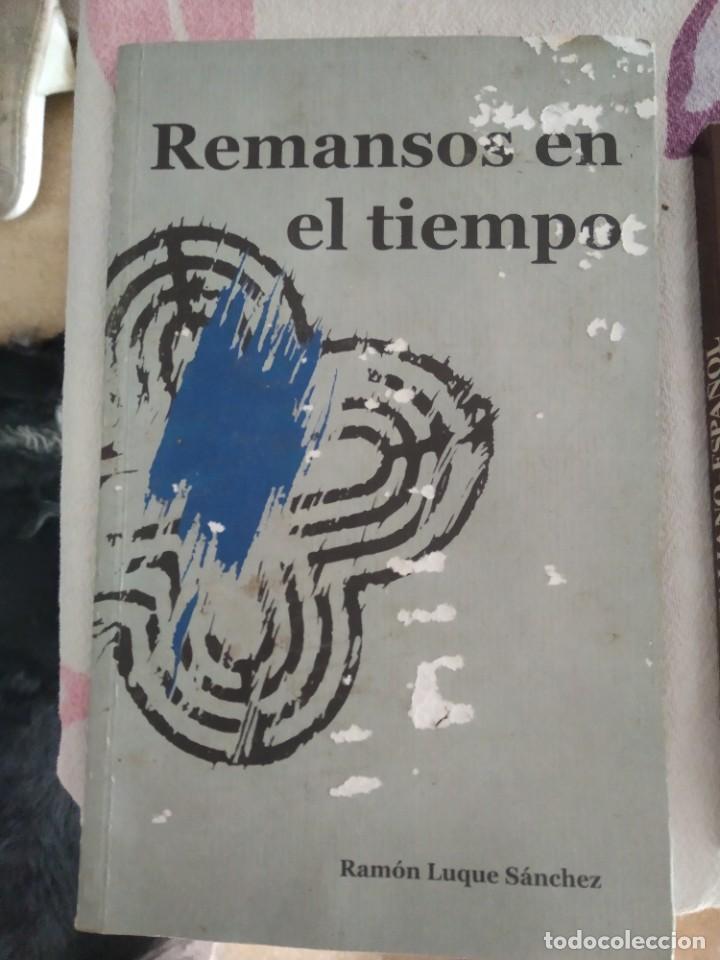 Libros de segunda mano: C-19 LIBRO REMANSOS EN EL TIEMPO RAMON LUQUE SANCHEZ - Foto 1