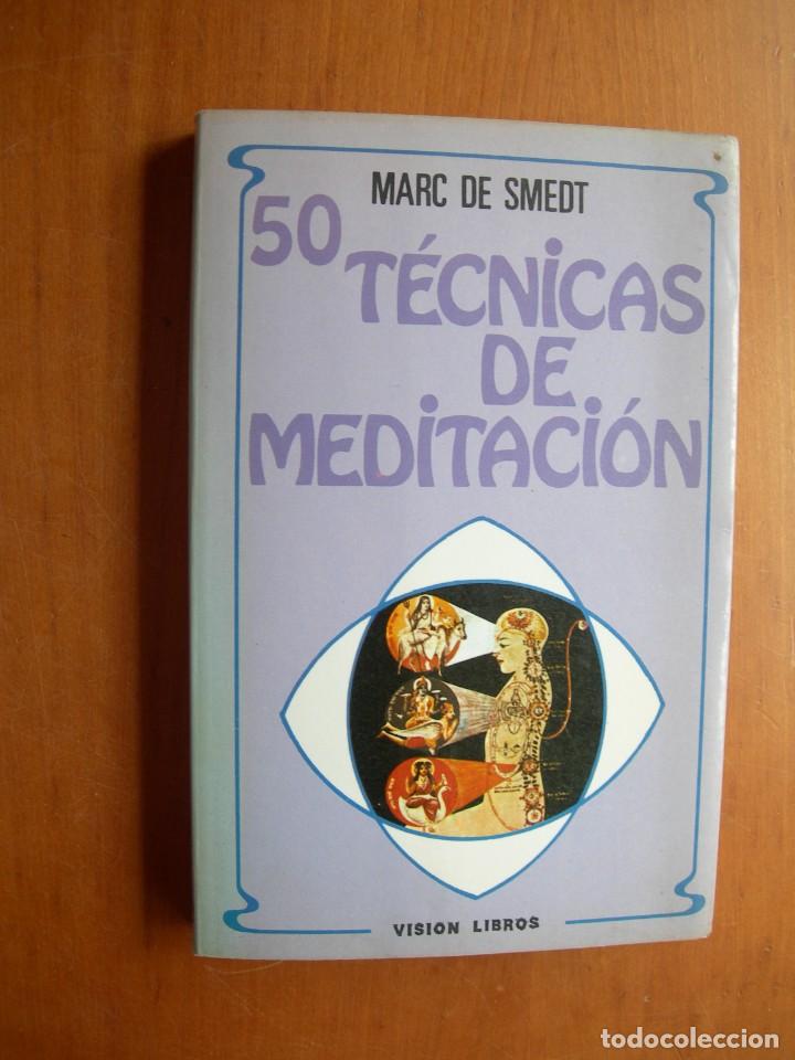Libros de segunda mano: 50 T&Eacute;CNICAS DE MEDITACI&Oacute;N / MARC DE SMEDT - Foto 1