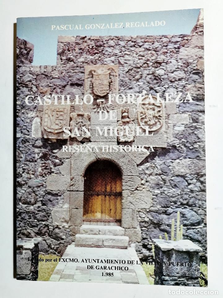 Libros de segunda mano: PASCUAL GONZALEZ REGALADO. CASTILLO FORTALEZA DE SAN MIGUEL RESE&Ntilde;A HIST&Oacute;RICA. 1985. TENERIFE CANARIA