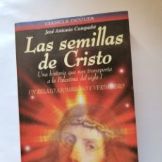 Libros de segunda mano: LAS SEMILLAS DE CRISTO JOSÉ ANTONIO CAMPAÑA. Lote 277844278