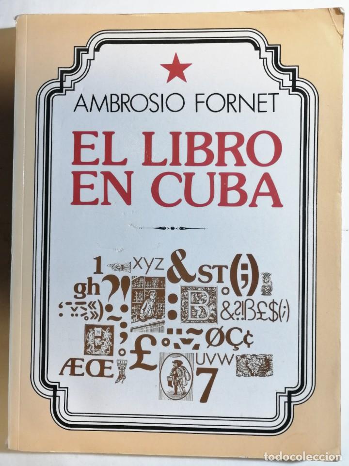 Libros de segunda mano: AMBROSIO FORNET. EL LIBRO EN CUBA. 1994. - Foto 1