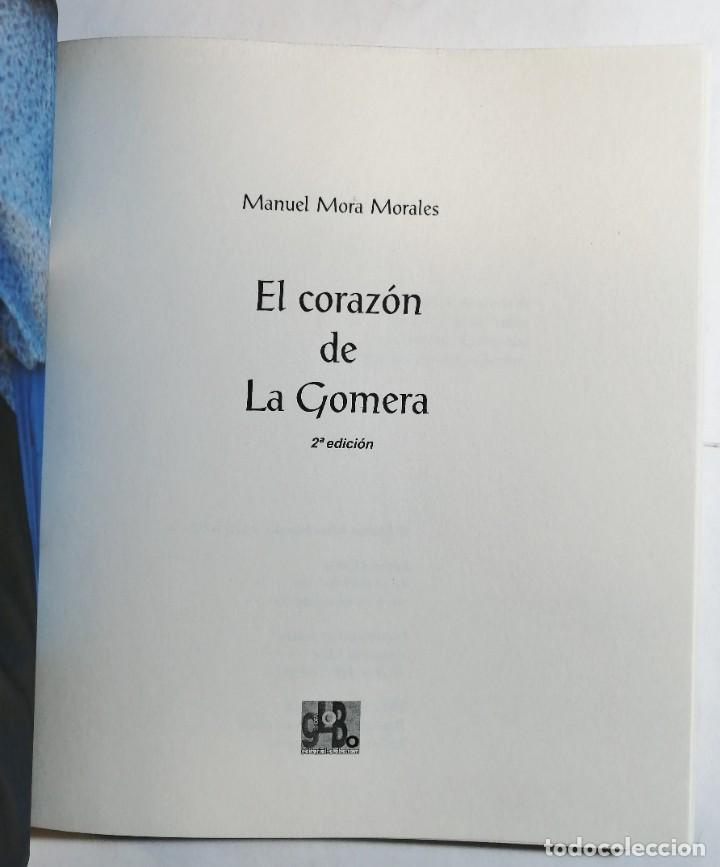 Libros de segunda mano: MANUEL MORA MORALES. EL CORAZ&Oacute;N DE LA GOMERA. 2002. CANARIAS. - Foto 2