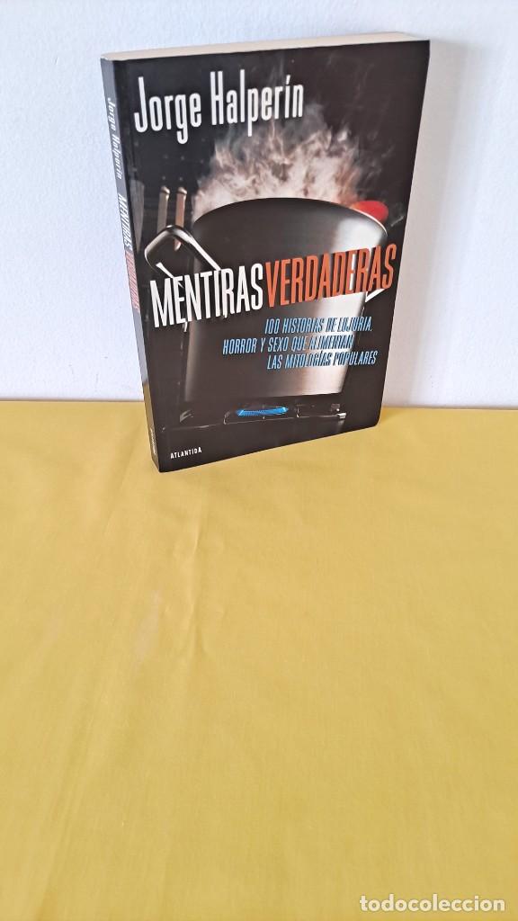 Libros de segunda mano: JORGE HALPER&Iacute;N - MENTIRAS VERDADERAS - EDICIONES ATL&Aacute;NTIDA 2000 - Foto 1
