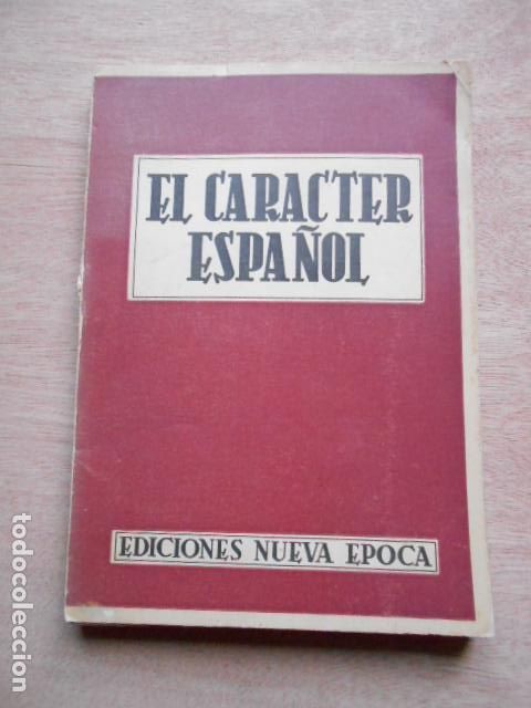 Libros de segunda mano: EL CARACTER ESPA&Ntilde;OL EDICIONES NUEVA &Eacute;POCA - Foto 1
