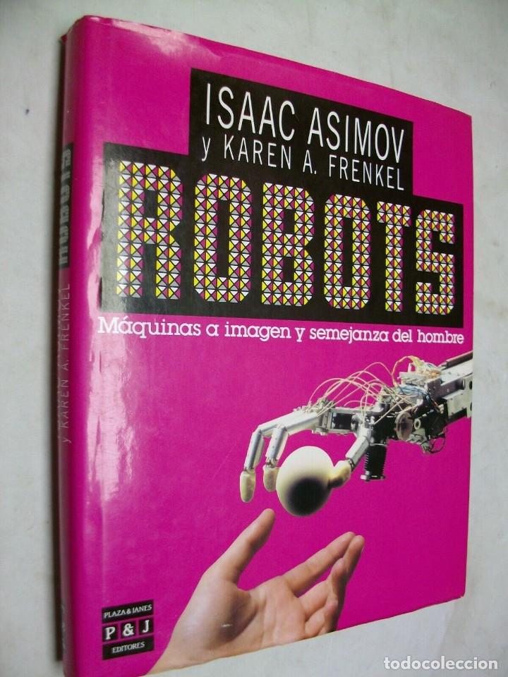 Libros de segunda mano: ROBOTS de ISAAC ASIMOV y KAREM A. FRENKEL - Foto 1