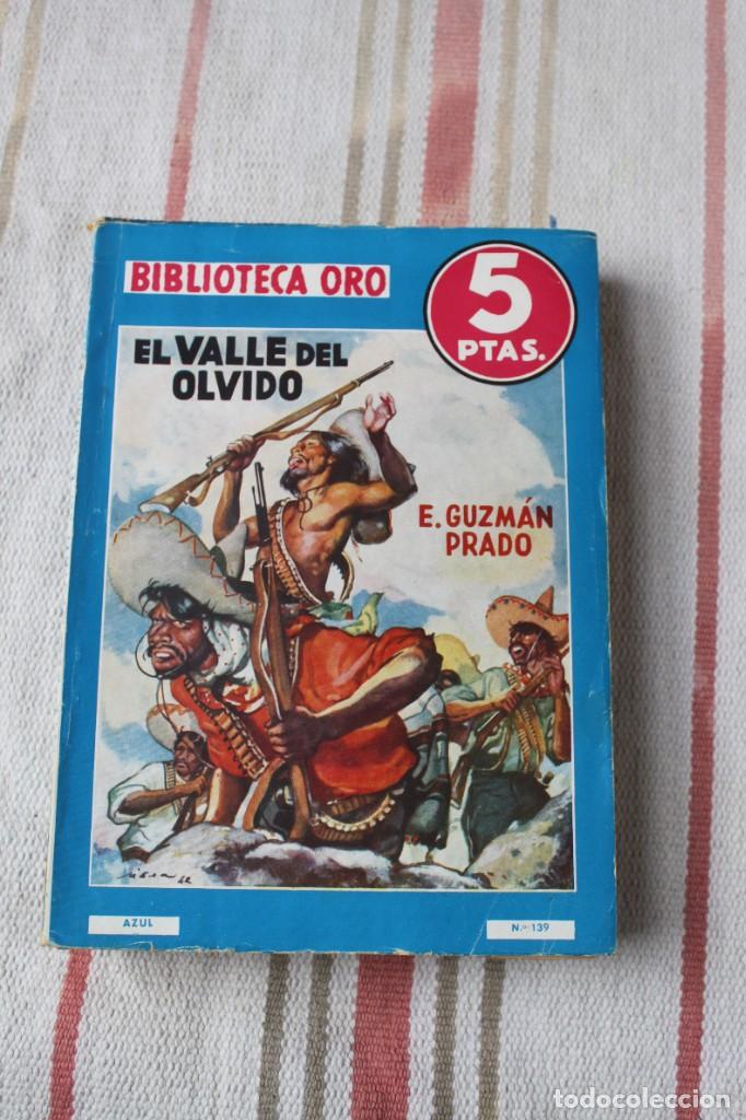 Libros de segunda mano: BIBLIOTECA ORO N&ordm; 139: EL VALLE DEL OLVIDO; E. GUZMAN PRADO - Foto 1