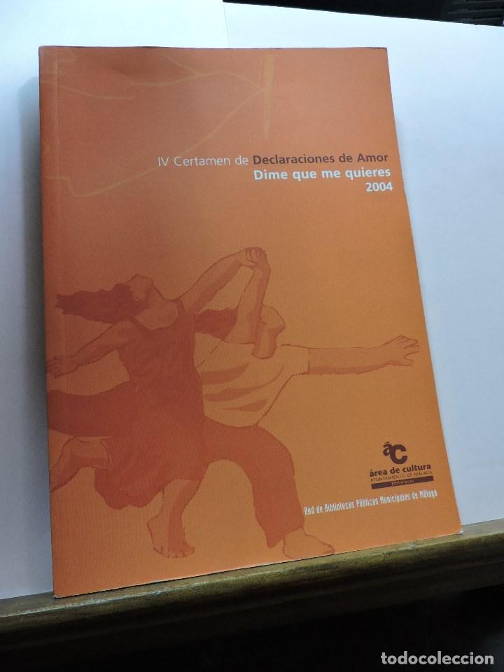 Gebrauchte B&uuml;cher: IV Certamen de Declaraciones de Amor Dime que me quieres 2004. &Aacute;rea de Cultura de M&aacute;laga