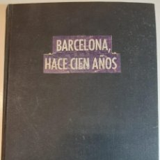 Libros de segunda mano: BARCELONA HACE 100 AÑOS RECORDATORIOS IMPRESIONANTE COLECCIÓN, FOTOS, RECORTES, ACUARELAS, POSTALES