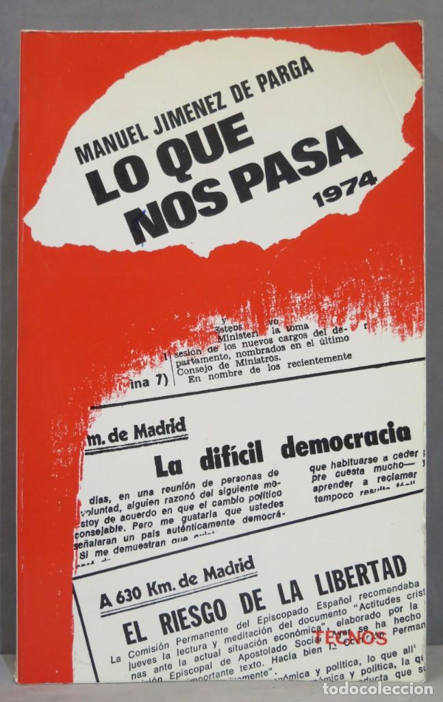 Libros de segunda mano: LO QUE NOS PASA. 1974. MANUEL JIMENEZ DE PARGA - Foto 1