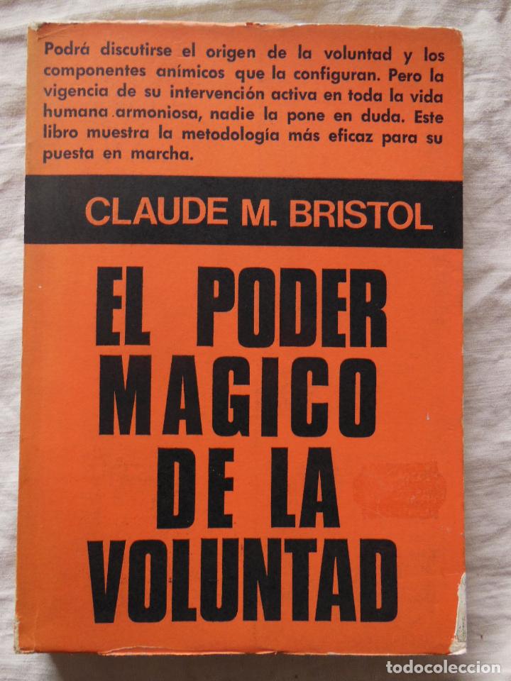 Libros de segunda mano: EL PODER MAGICO DE LA VOLUNTAD. 1973 CLAUDE M.BRISTOL - Foto 1