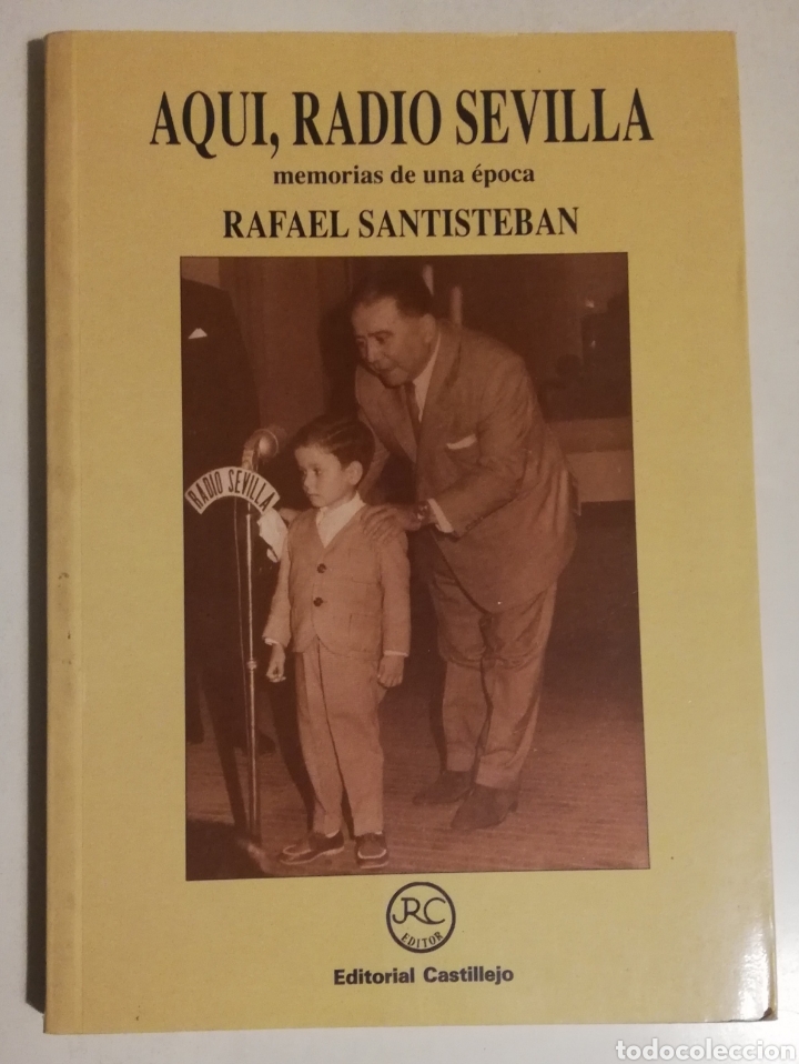 Libros de segunda mano: Rafael Santisteban - Aqu&iacute; Radio Sevilla