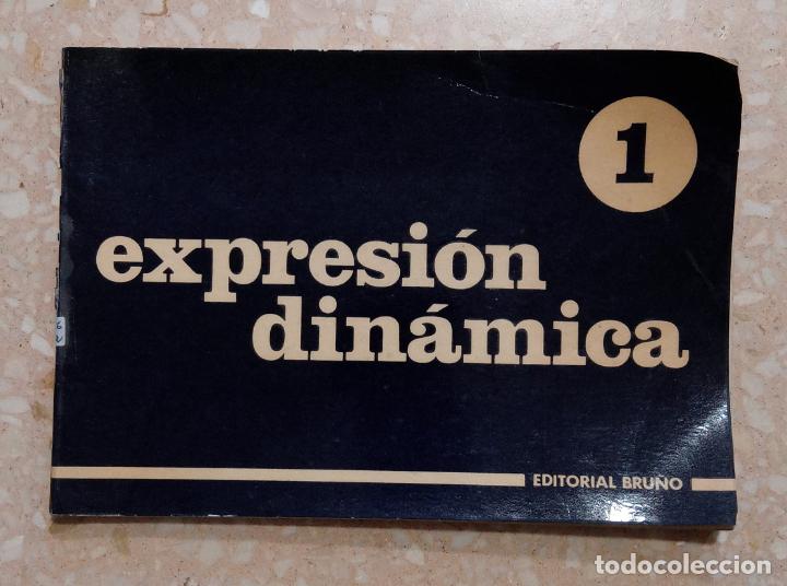 Libros de segunda mano: EXPRESI&Oacute;N DIN&Aacute;MICA N&Uacute;MERO 1. EDITORIAL BRU&Ntilde;O 1973 - Foto 1