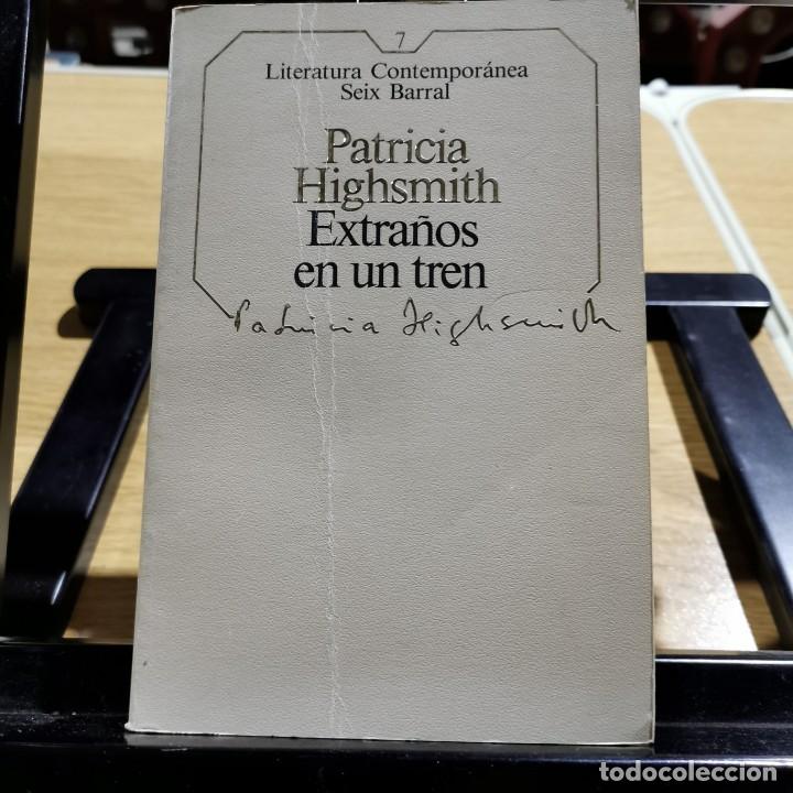 Libros de segunda mano: LIBRO - PATRICIA HIGHSMITH - EXTRA&Ntilde;OS EN UN TREN / 14.080 - Foto 1