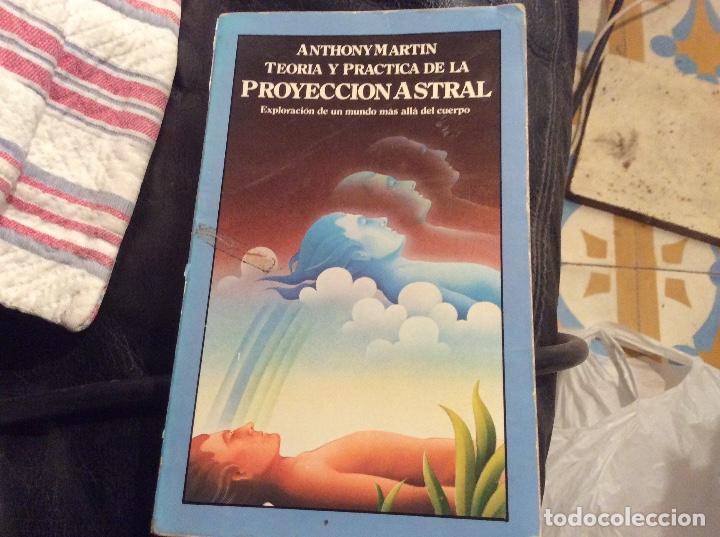 Libros de segunda mano: TEORIA Y PRACTICA DE LA PROYECCION ASTRAL (ANTHONY MARTIN) EDAF - Foto 1