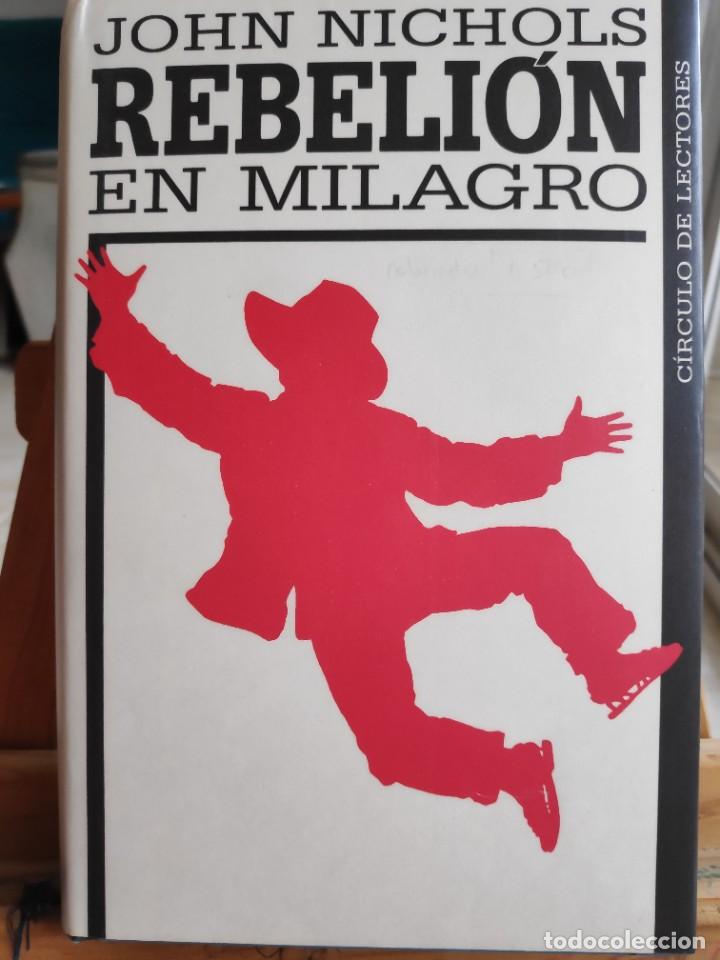Libros de segunda mano: Rebeli&oacute;n en milagro, John Nichols, Circulo de Lectores - Foto 1