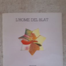 Libros de segunda mano: L'HOME DEL BLAT - ED TEIDE
