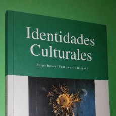 Libros de segunda mano: JOSETXO BERIAIN / PATXI LANCEROS: IDENTIDADES CULTURALES. UNIV. DEUSTO, 1996.