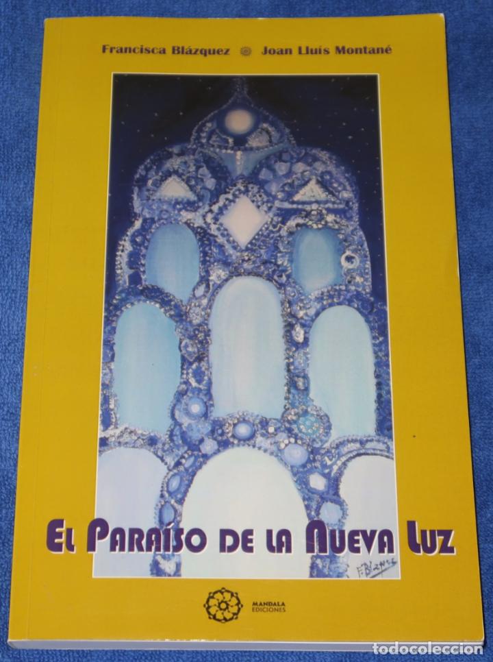 Libros de segunda mano: El paraiso de la nueva luz - Francisca Bl&aacute;zquez - Mandala Ediciones (2011) - Foto 1