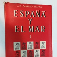 Libros de segunda mano: LUIS CARRERO BLANCO ESPAÑA Y EL MAR I SA4919