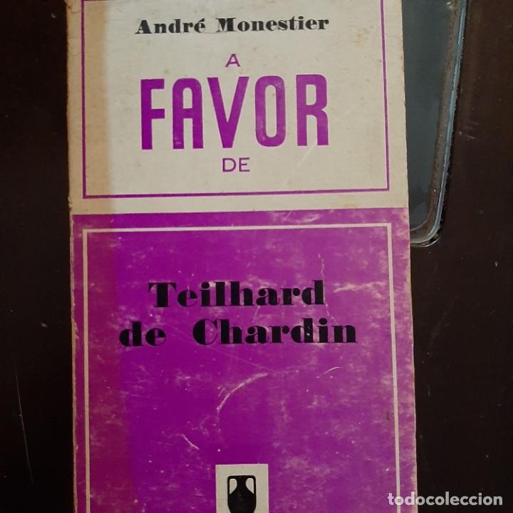 Libros de segunda mano: EN CONTRA DE TEILHARD DE CHARDIN. A FAVOR DE TEILHARD DE CHARDIN