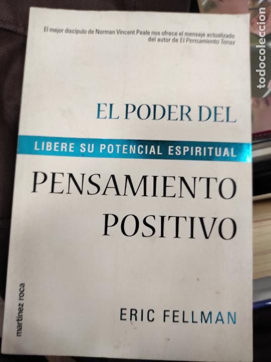 Libros de segunda mano: El poder del pensamiento positivo lib&eacute;re su potencial espiritual Eric Fellman Mart&iacute;nez Roca - Foto 1