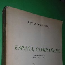 Libros de segunda mano: VICTOR DE LA SERNA: ESPAÑA, COMPAÑERO. ED. PRENSA ESPAÑOLA, 1965.. Lote 279431963