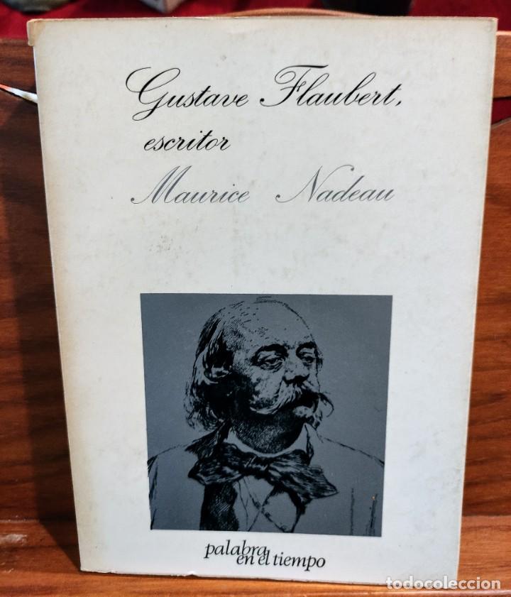 Libros de segunda mano: GUSTAVE FLAUBERT - ESCRITOR - MAURICE NADEAU - LUMEN - Foto 1