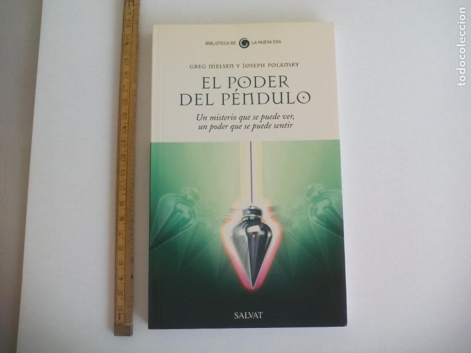 Libros de segunda mano: EL PODER DEL PENDULO. GREG NIELSEN JOSEPHPOLANSKY. 2008. BIBLIOTECA SALVAT DE LA NUEVA ERA - Foto 1