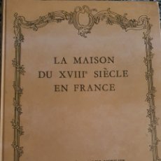 Libros de segunda mano: PIERRE VERLET LA MAISON DU XVIII SIECLE EN FRANCE