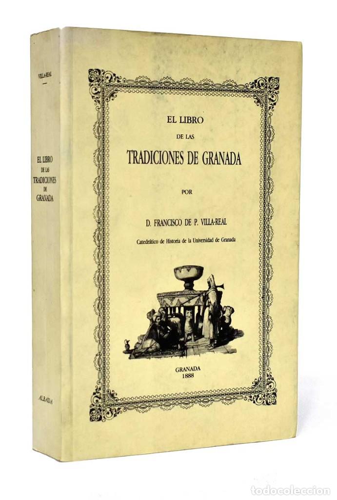 Libros de segunda mano: El Libro de las Tradiciones de Granada. Ed. facs&iacute;mil - Francisco de P. Villa-Real - Foto 1