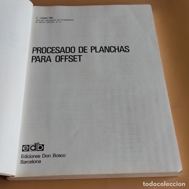 Libros de segunda mano: PROCESADO DE PLANCHAS PARA OFFSET. J.LOPEZ ISLA.1978. EDICIONES DON BOSCO. 188 PAGS. - Foto 2