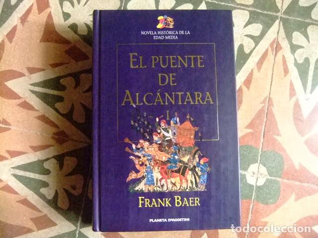 Libros de segunda mano: EL PUENTE DE ALC&Aacute;NTARA FRANK BAER Planeta D&acute;Agostini - Foto 1