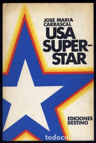 Libros de segunda mano: CARRASCAL, Jos&eacute; Mar&iacute;a. USA Superstar. 1973. - Foto 1