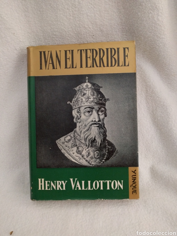 Libros de segunda mano: Iv&aacute;n el terrible. Henry Vallotton. Yunque - Foto 3
