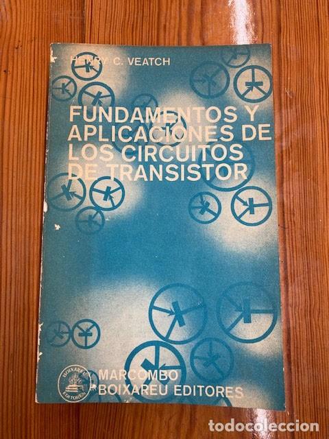 Libros de segunda mano: Fundamentos y aplicaciones de los circuitos de Transistor - Foto 1
