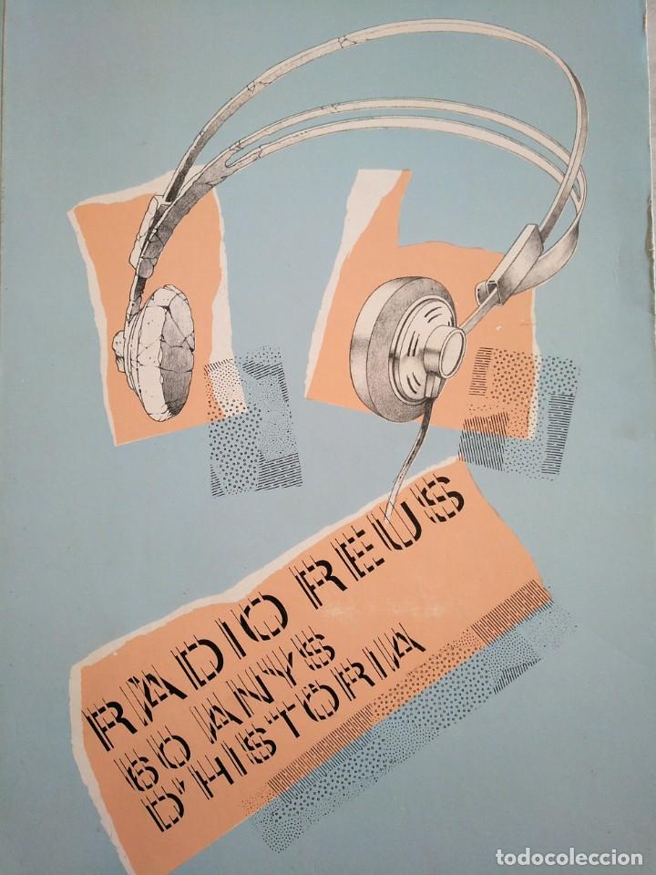 Libros de segunda mano: R&Agrave;DIO REUS, 60 ANYS D'HIST&Ograve;RIA (1985)