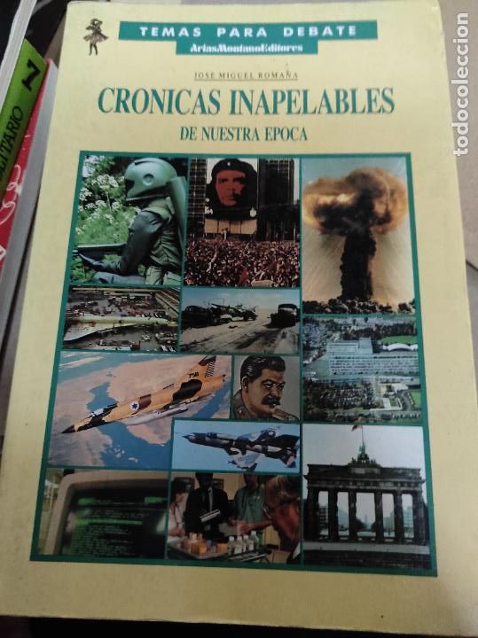 Libros de segunda mano: CRONICAS INAPELABLES DE NUESTRA EPOCA - Jos&eacute; Miguel Roma&ntilde;a - Foto 1