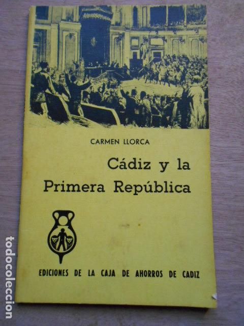 Libros de segunda mano: CADIZ Y LA PRIMERA REPUBLICA - Foto 1