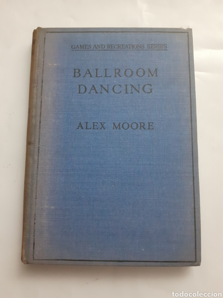 Libros de segunda mano: Ballroom dancing, ingl&eacute;s, Alex Moore, 1945 - Foto 1