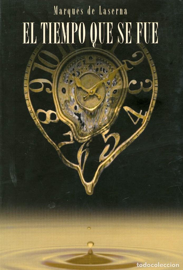 Libros de segunda mano: El tiempo que se fue - Marques de Laserna - Foto 1