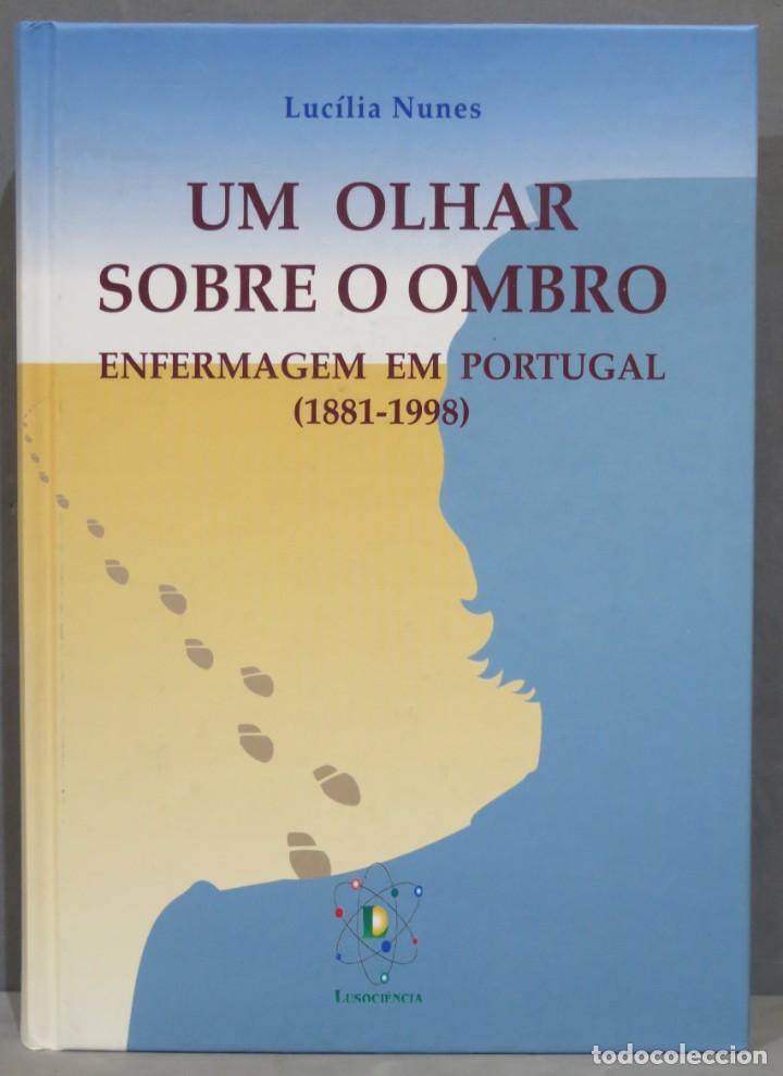 Gebrauchte B&uuml;cher: UM OLHAR SOBRE O OMBRO. ENFERMAGEM EM PORTUGAL. NUNES